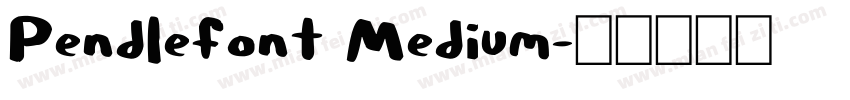 Pendlefont Medium字体转换